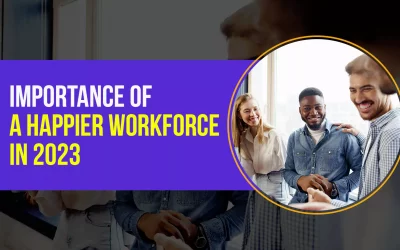 Importance of a Happier Workforce in 2024 (With Proven Tips)