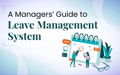 A Managers’ Guide to Leave Management System