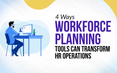 4 Ways Workforce Planning Tools can Transform HR Operations