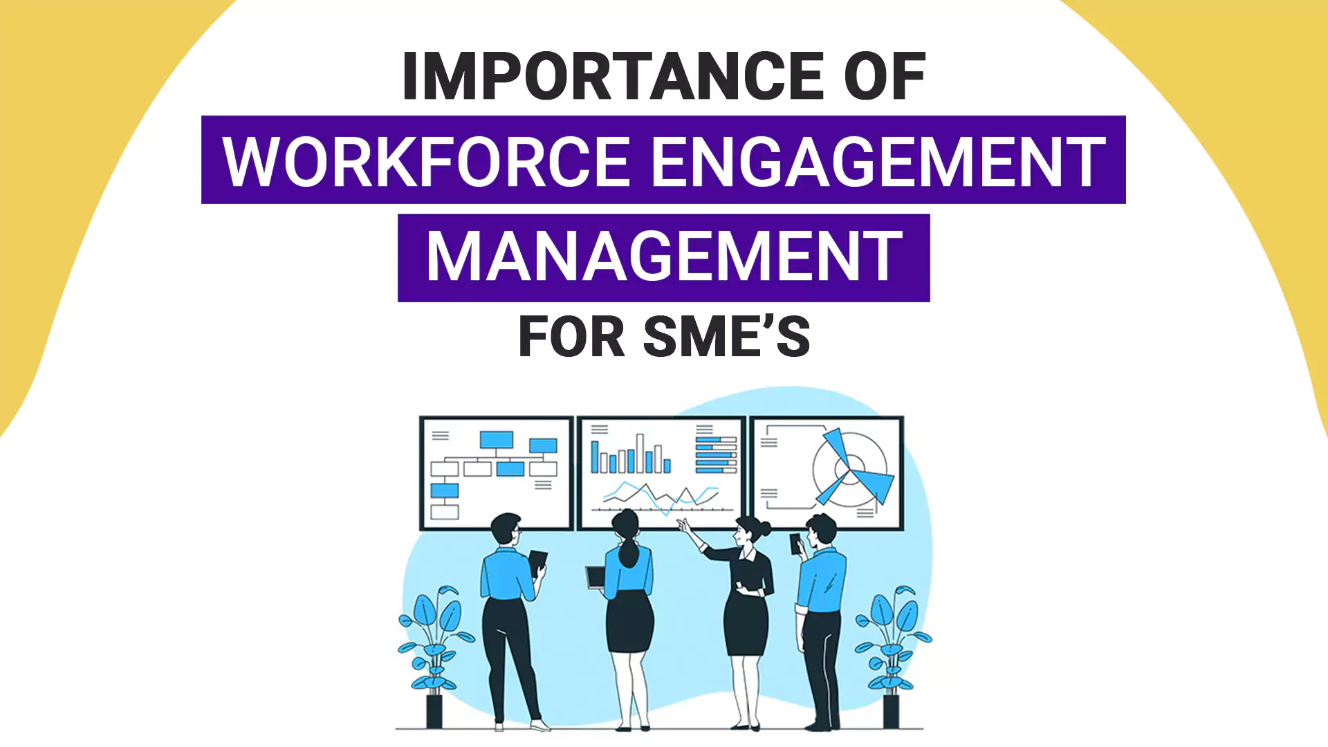 Importance-of-Workforce-Engagement-Management-for-SMEs Workforce Engagement Management