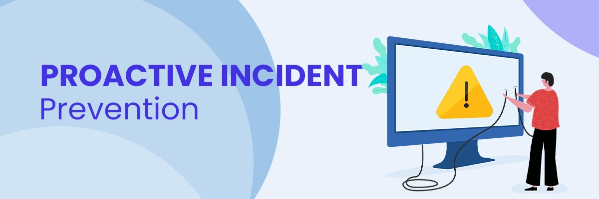 Proactive-Incident-Prevention
