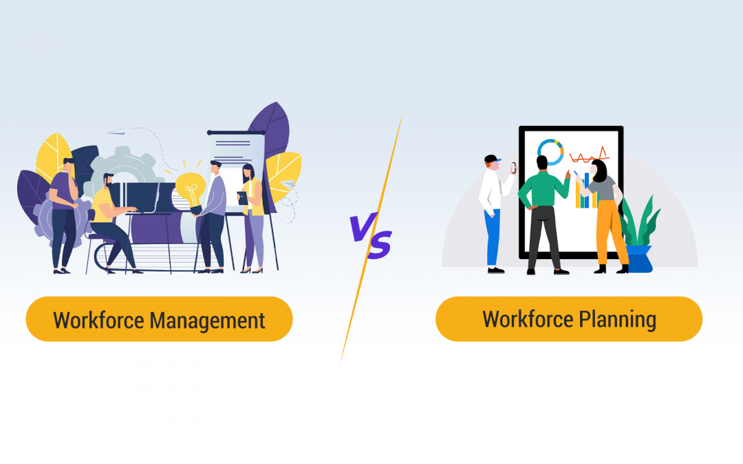 Workforce Management vs Workforce Planning: What’s the Difference?