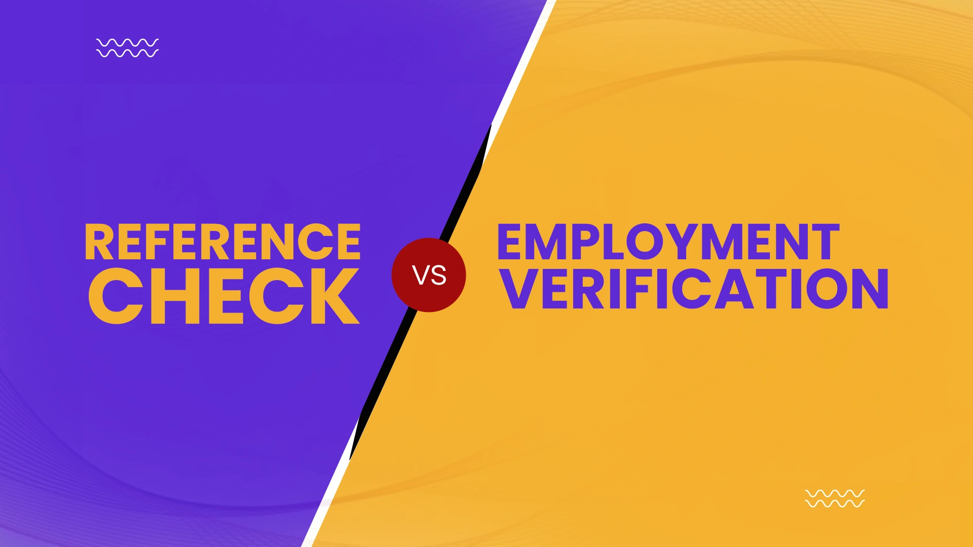 Reference Check VS Employment Verification Reference Check VS Employment Verification