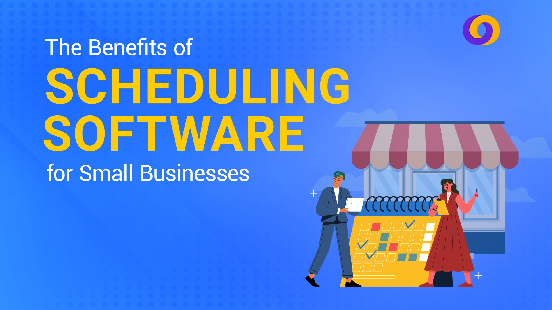 The benefits of Scheduling software for small business