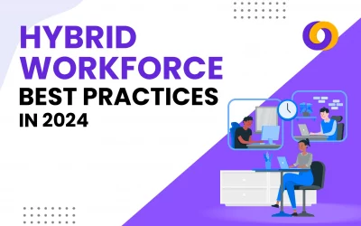 Hybrid Workforce Best Practices in 2024