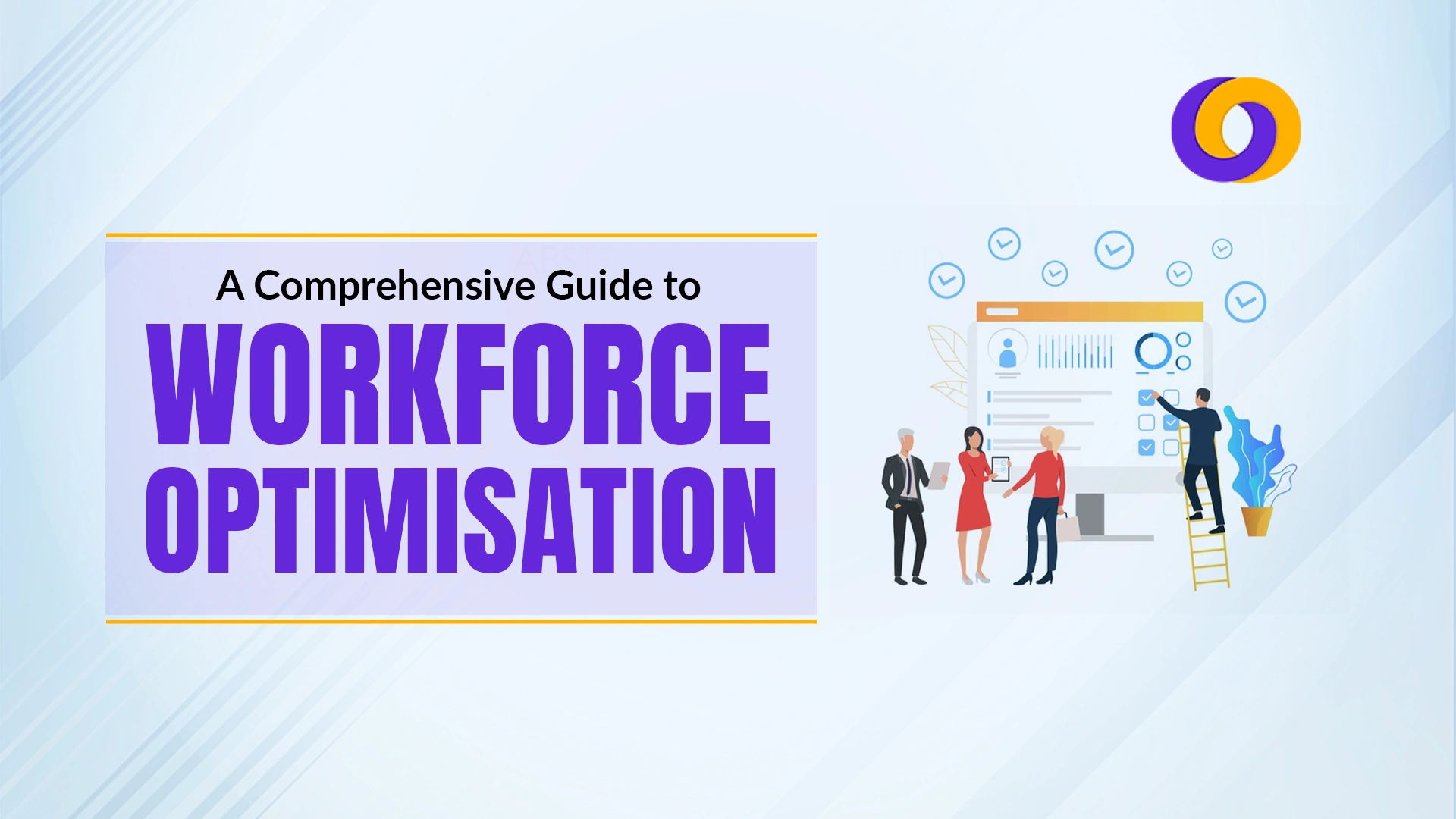 A Comprehensive guide to Workforce optimization A Comprehensive guide to Workforce optimization