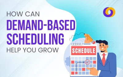 How Can Demand-Based Scheduling Help You Grow