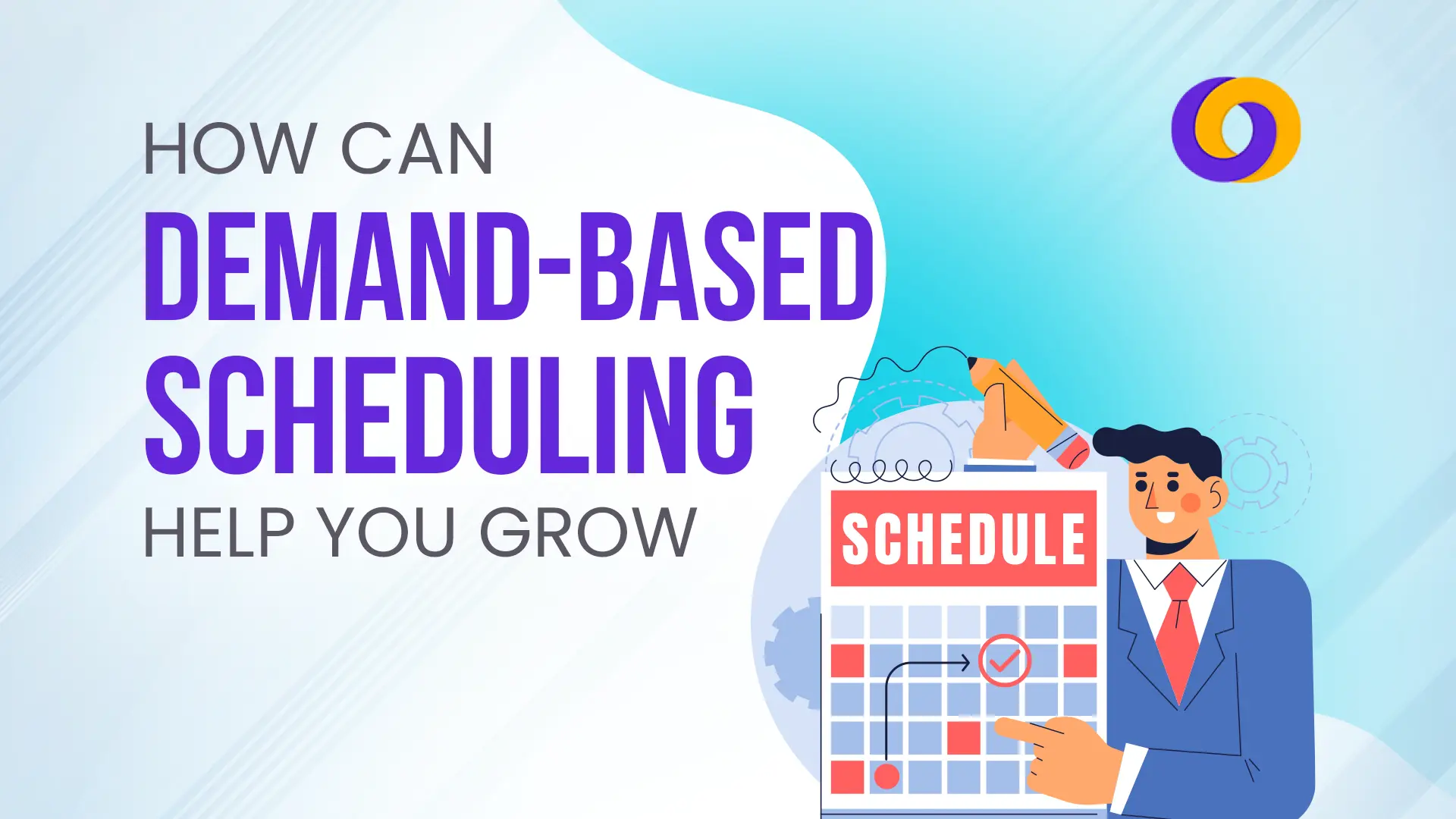 Demand-Based Scheduling Demand-Based Scheduling