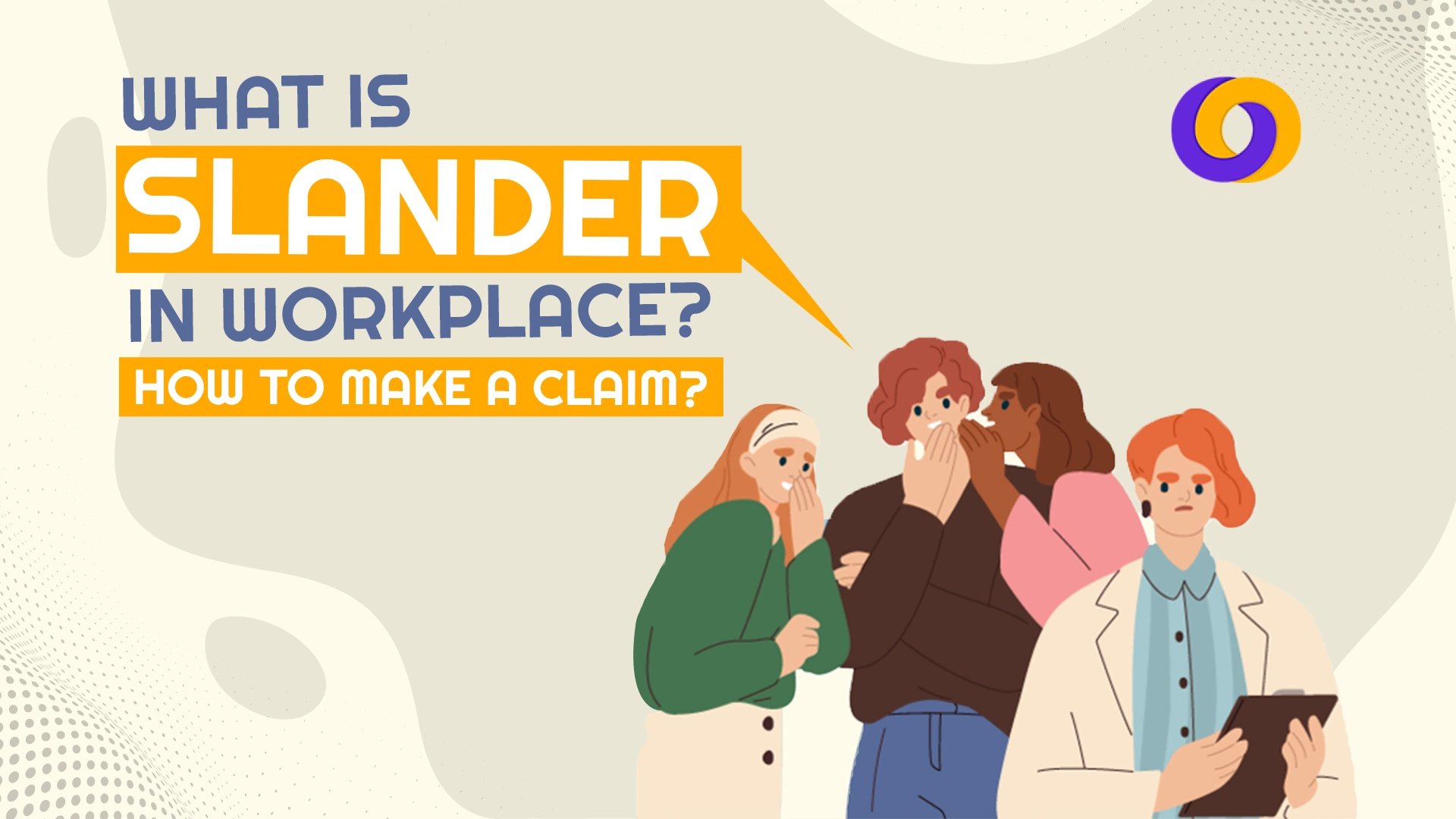 What is slander in workplace ? How to make a claim.