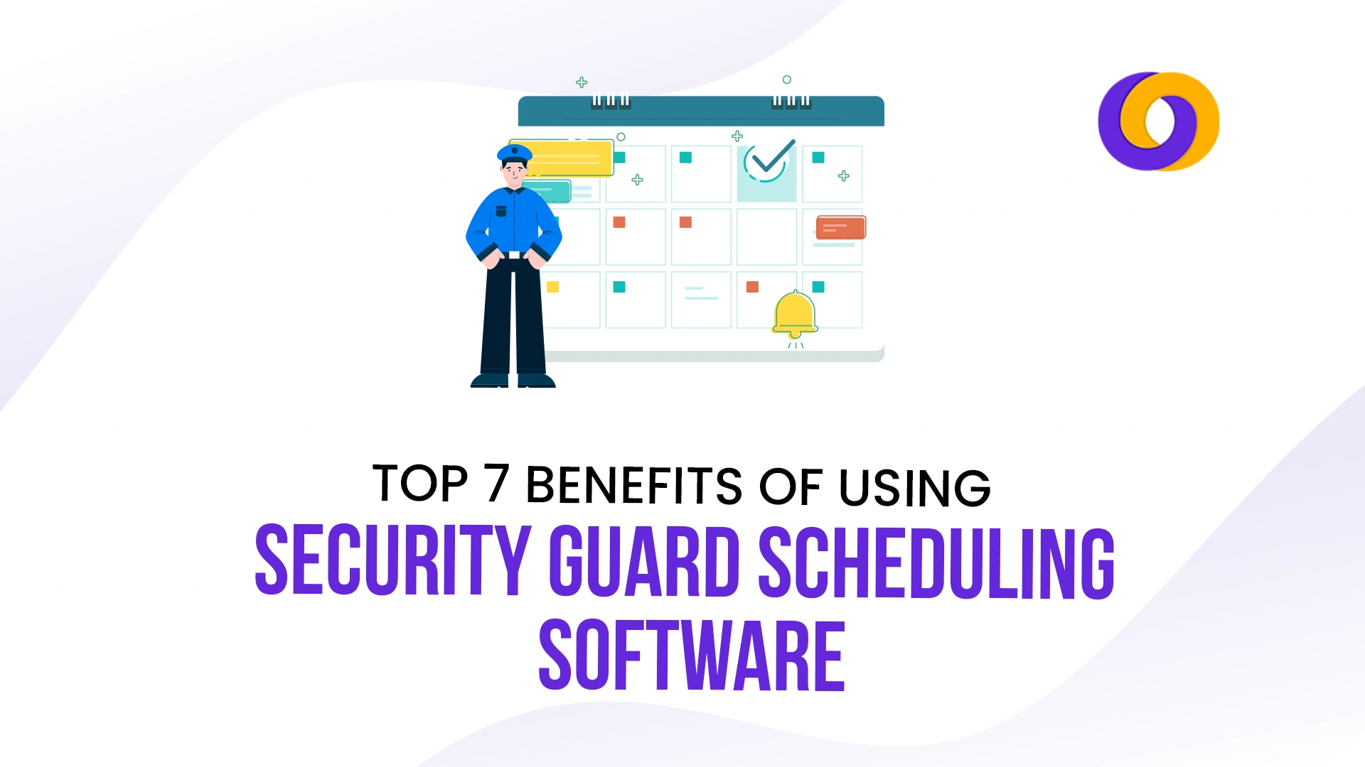 Top-7-Benefits-of-using-Security-Guard-Scheduling-Software