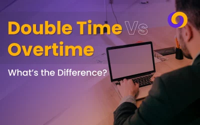 Double Time vs. Overtime: What’s the Difference?