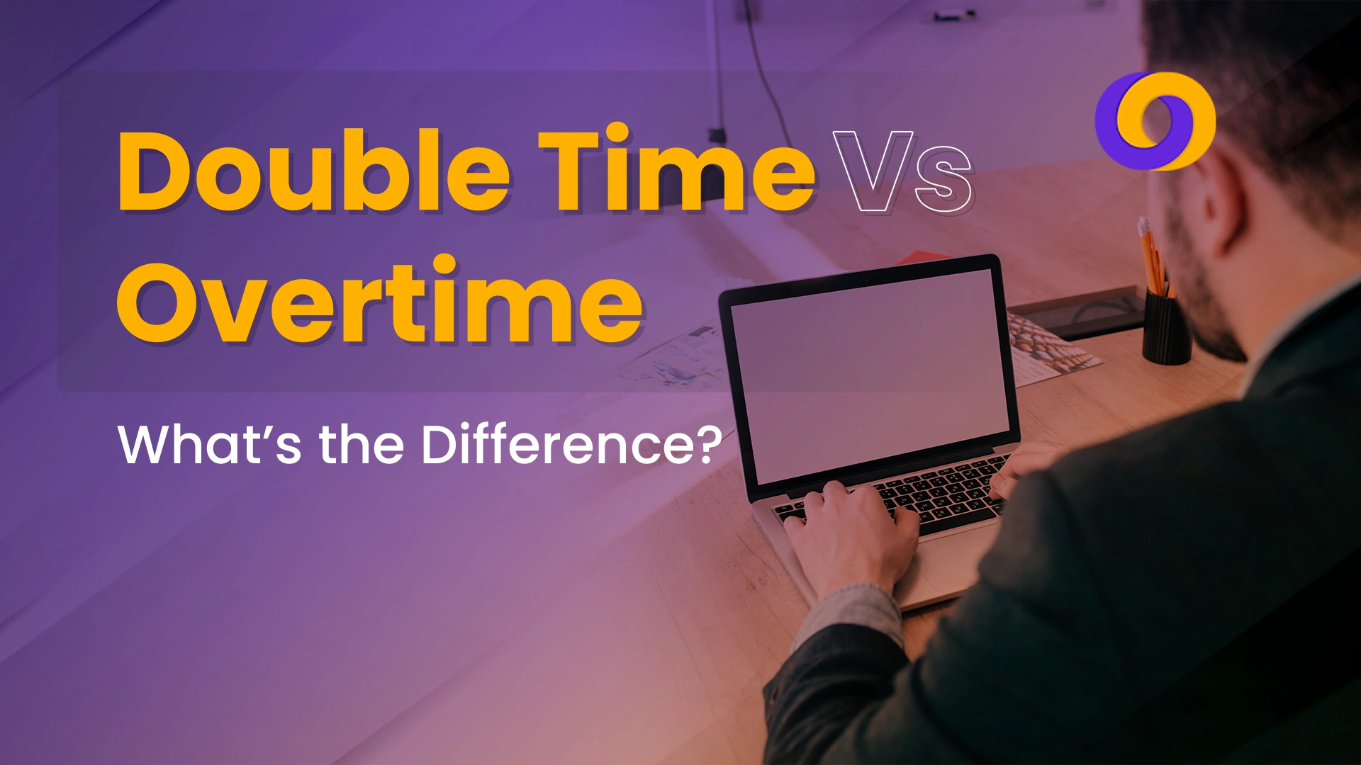 Double time VS Overtime