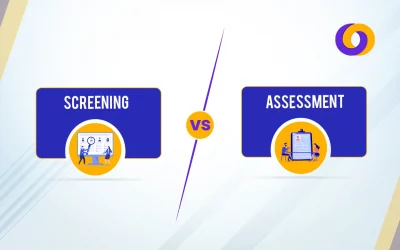 Understanding Screening vs Assessment in Recruitment