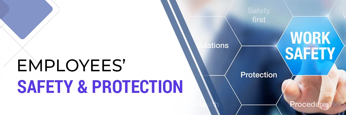 Employees’ Safety & Protection