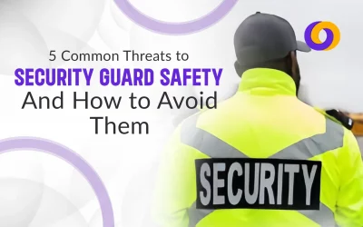 5 Common Threats to Security Guard Safety and How to Avoid Them?