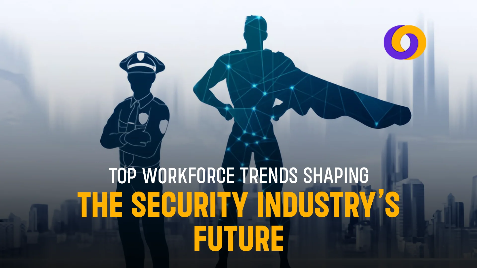 Top Workforce Trends Shaping the Security Industry