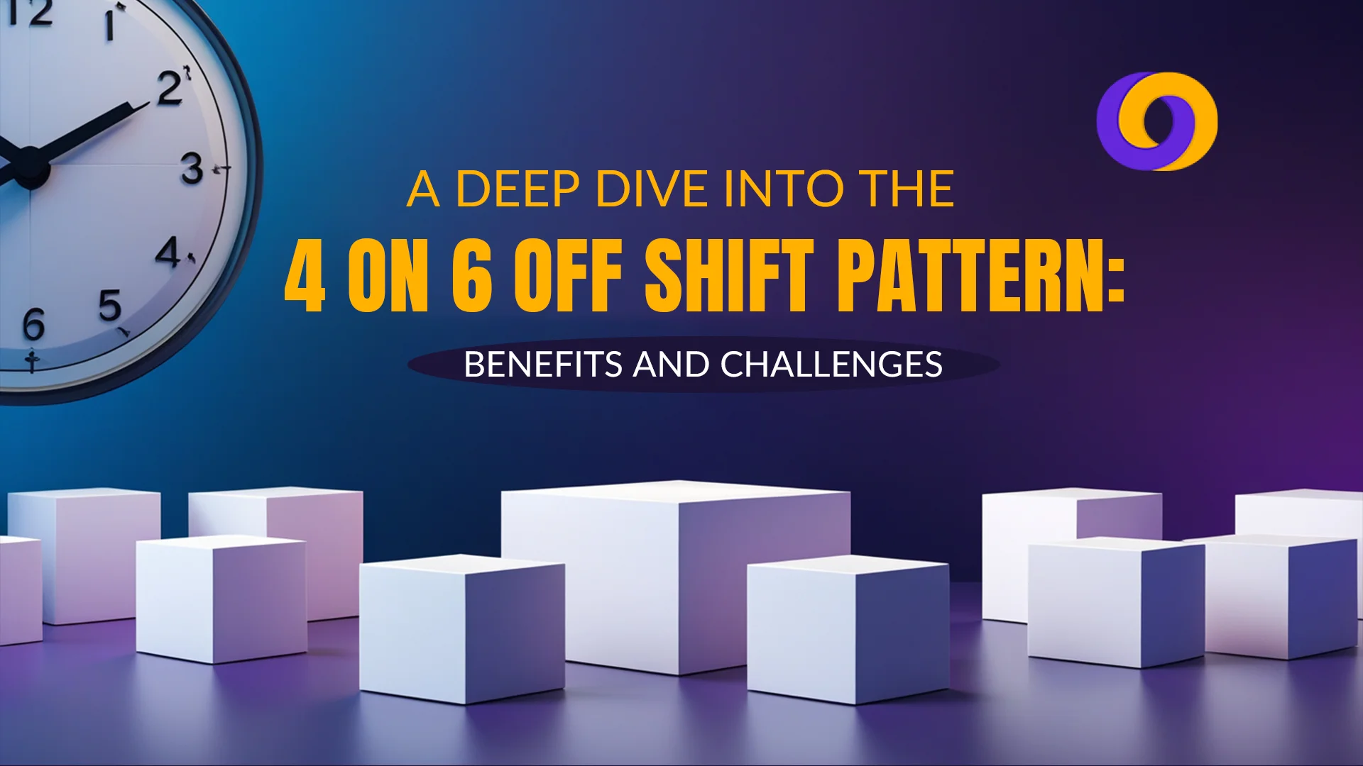 4 on 6 off Shift Pattern 4 on 6 off Shift Pattern