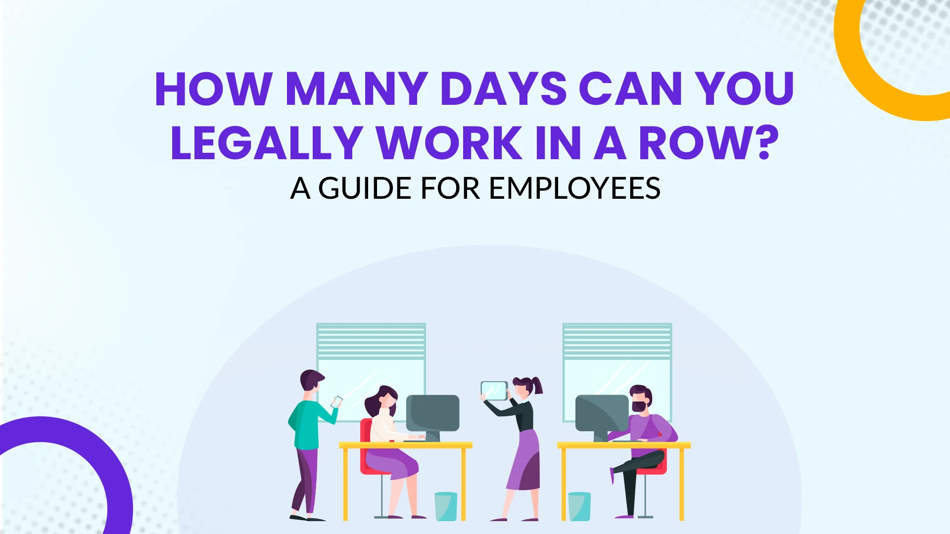 How Many Days Can You Legally Work in a Row How Many Days Can You Legally Work in a Row