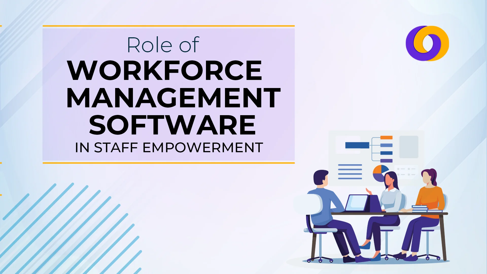 Workforce Management Software in Staff Empowerment Workforce Management Software in Staff Empowerment