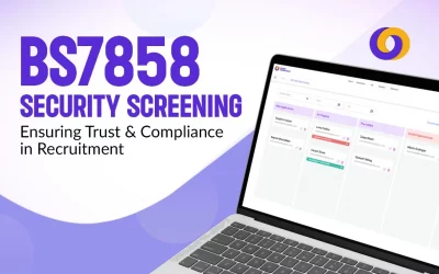 BS7858 Security Screening: Ensuring Trust & Compliance in Recruitment