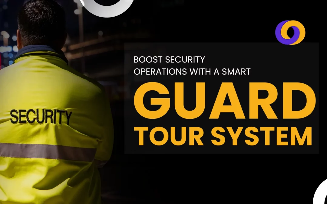 Boost Security Operations with a Smart Guard Tour System