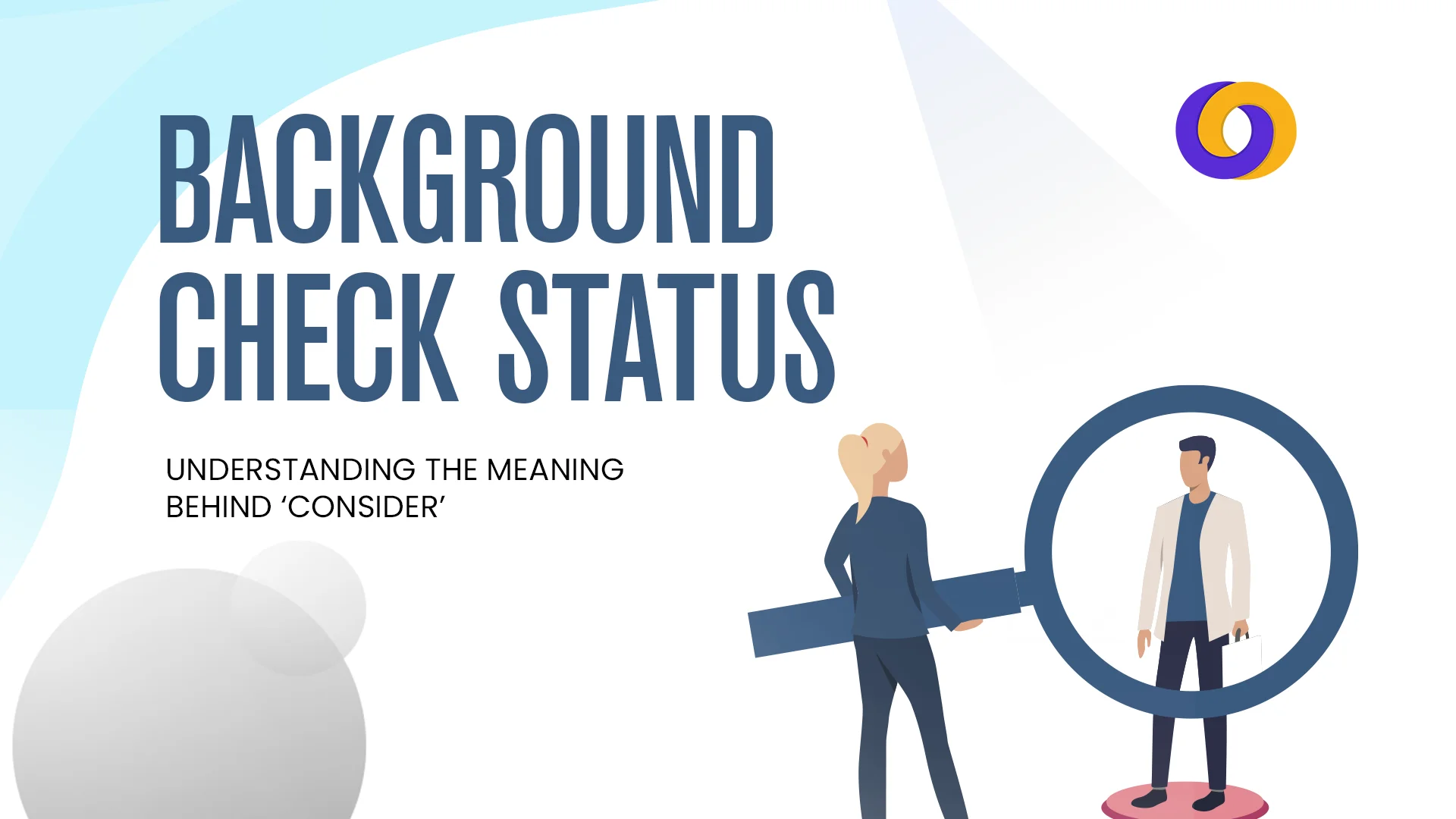 What Does Consider Mean on a Background Check