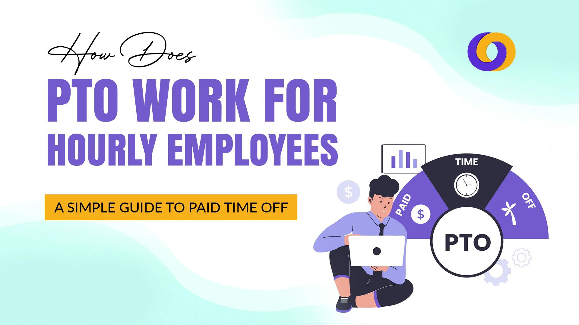 How Does PTO Work for Hourly Employees in 2025