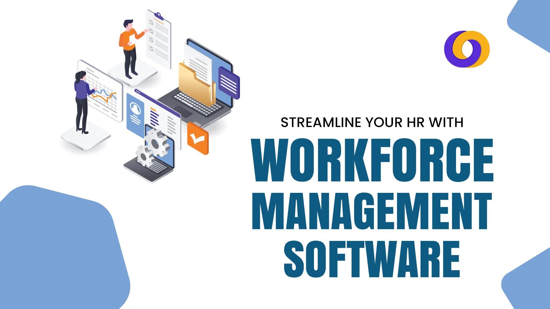 Streamline Your HR with Workforce Management Software