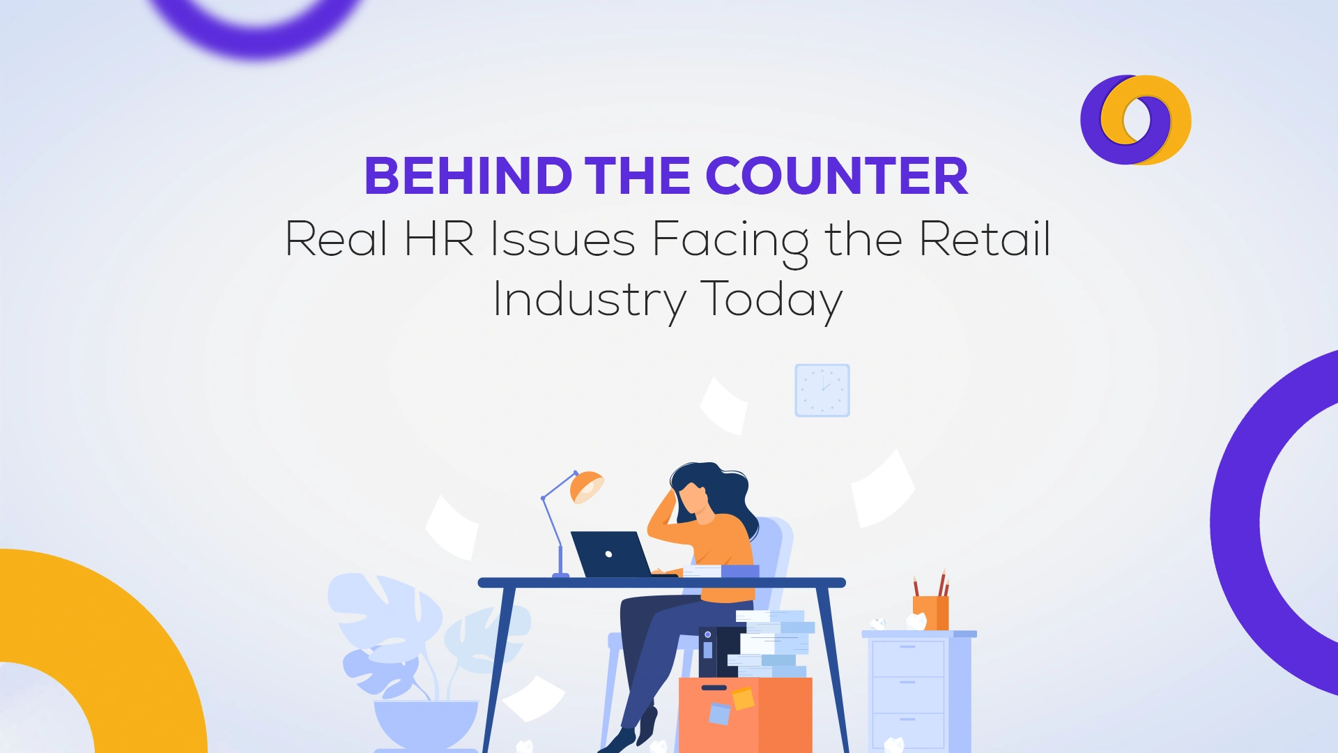 Real HR Challenges in Retail Industry is Facing Today Real HR Challenges in Retail Industry is Facing Today