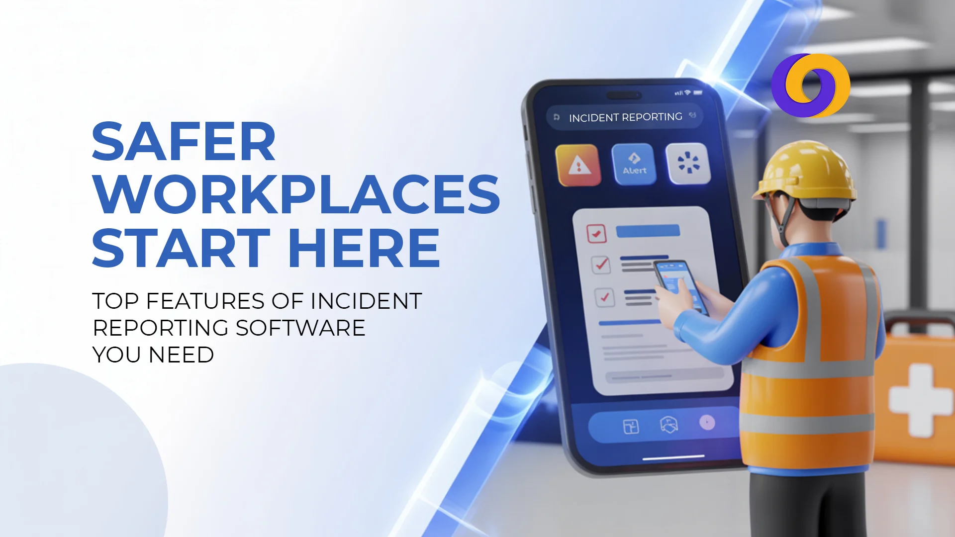 Top Features of Incident Reporting Software You Need in 2025