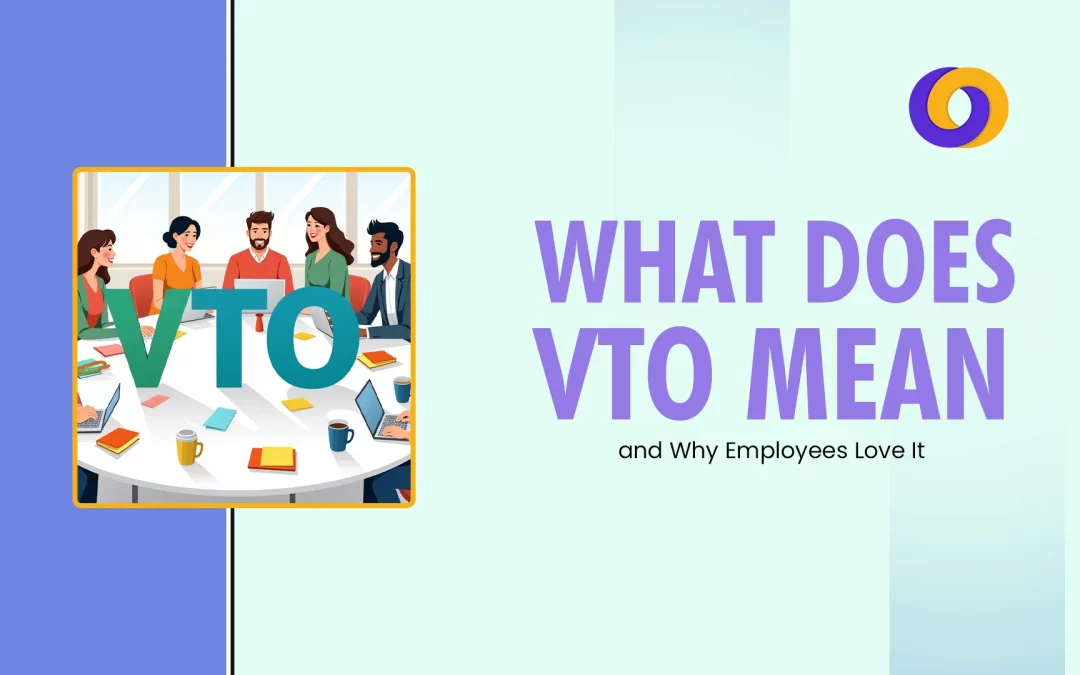 What Does VTO Mean and Why Employees Love It