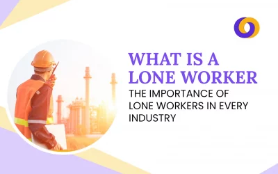 What is a Lone Worker? The Importance of Lone Workers in Every Industry