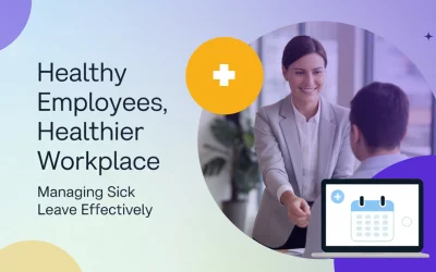 Managing Sick Leave in the Workplace – Healthy Employees, Healthier Workplace