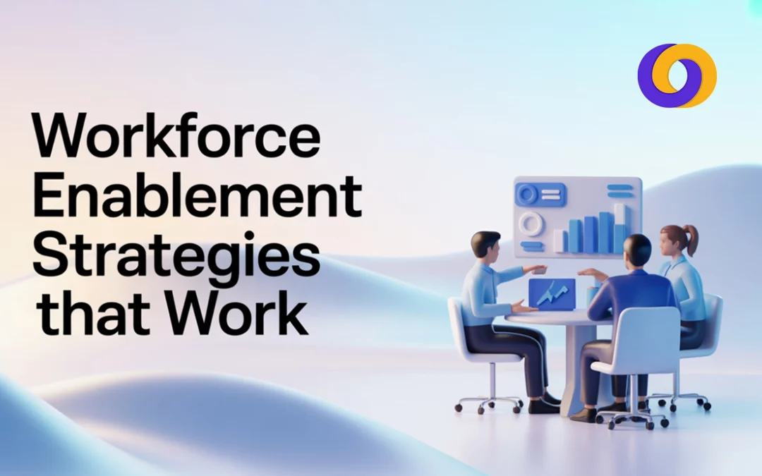 Workforce Enablement Strategies That Work in 2025