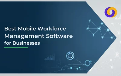 Best Mobile Workforce Management Software for Businesses in UK