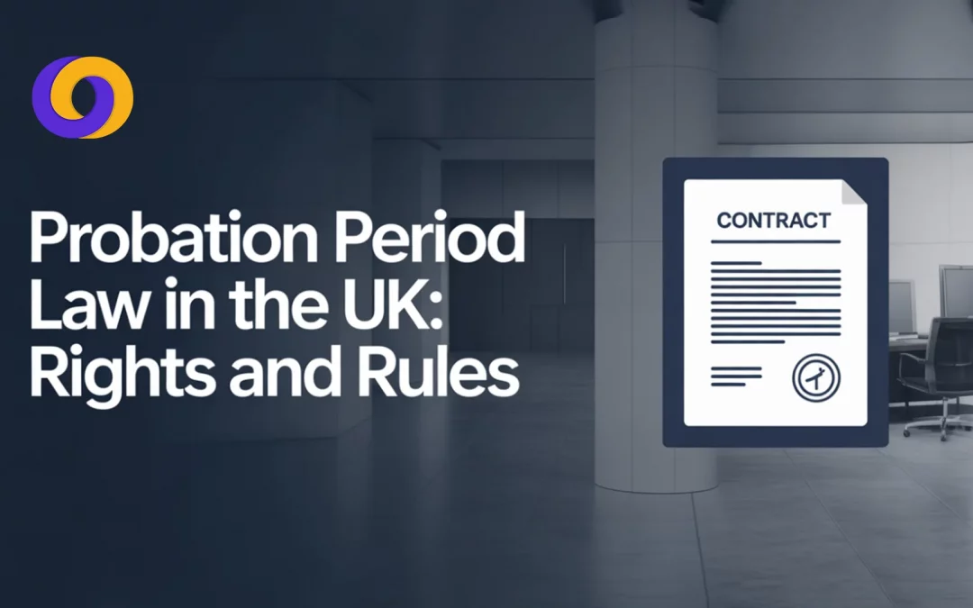 Probation Period Law in the UK: Rights and Rules