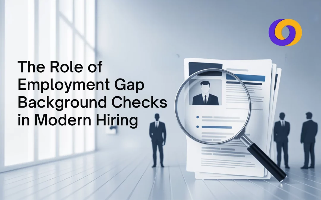 The Role of Employment Gap Background Checks in Modern Hiring