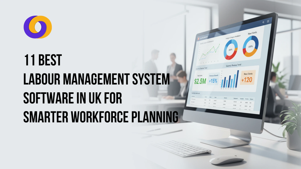 11 Best Labour Management System Software in UK for Smarter Workforce Planning