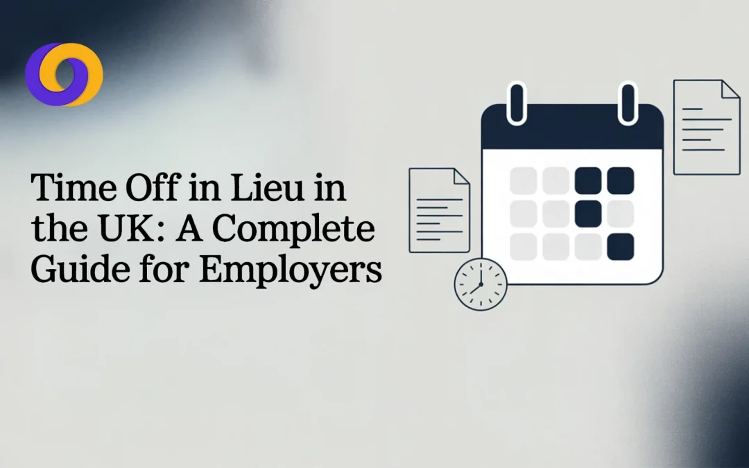 Time Off in Lieu in the UK: A Complete Guide for Employers