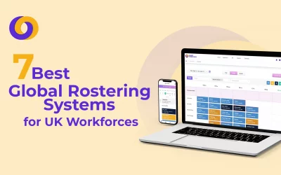 7 Best Global Rostering Systems for UK Workforces in 2026