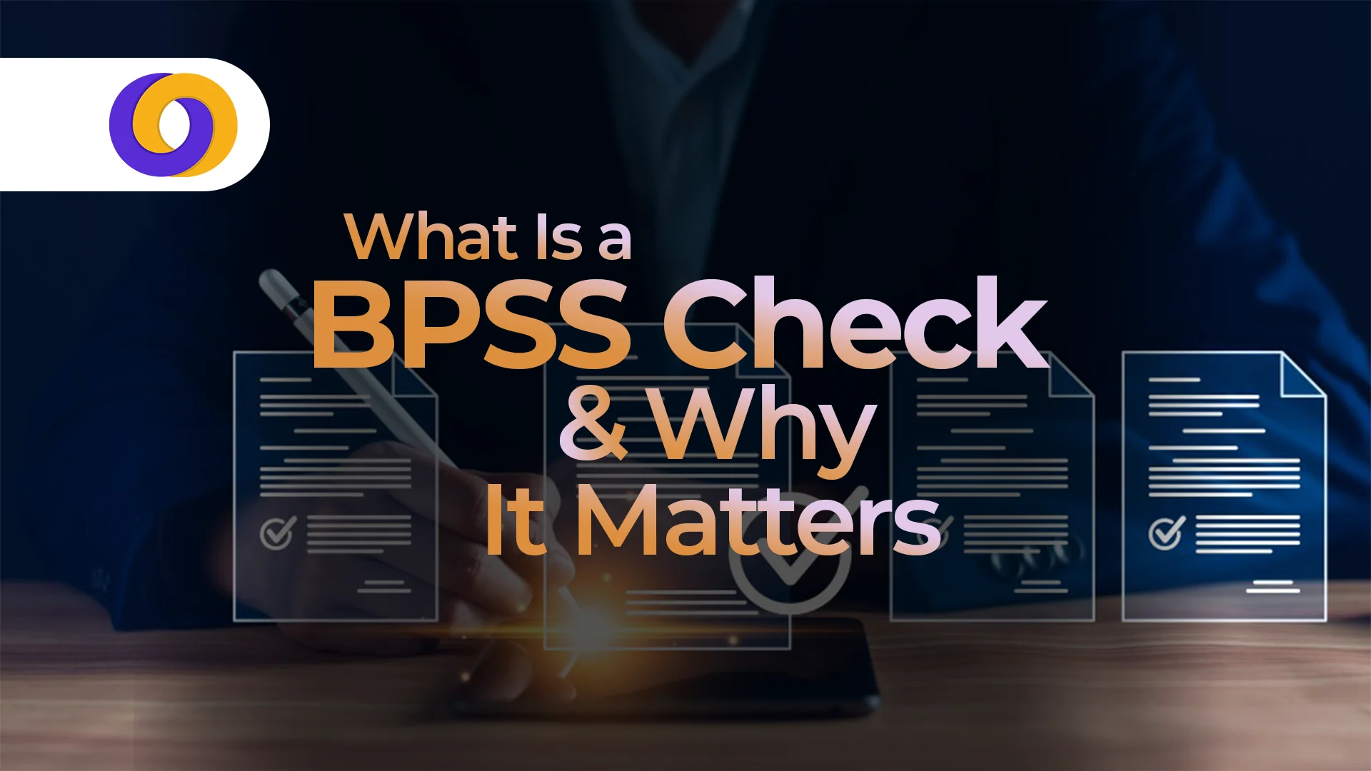 What Is a BPSS Check What Is a BPSS Check