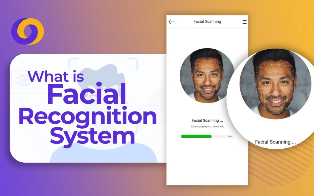 What is Facial Recognition System: The Future of Smart Security