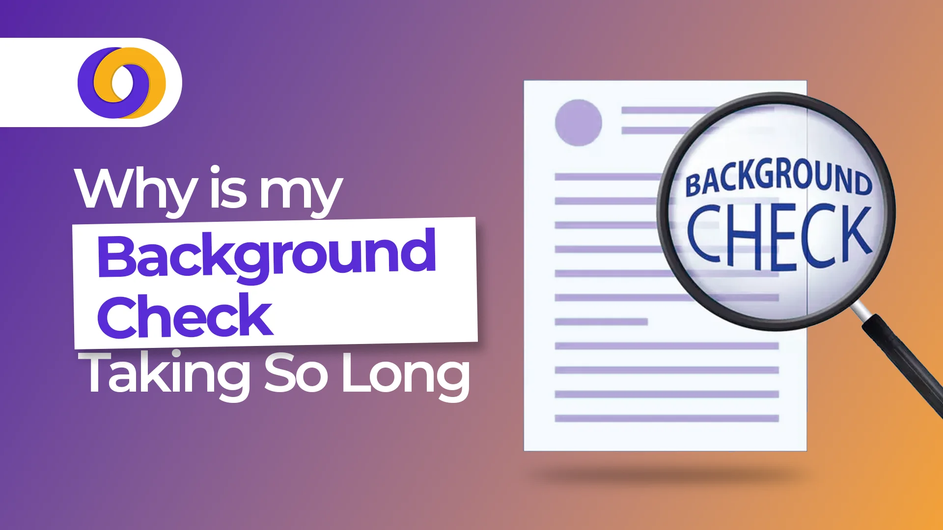 Why-is-my-Background-Check-Taking-So-Long