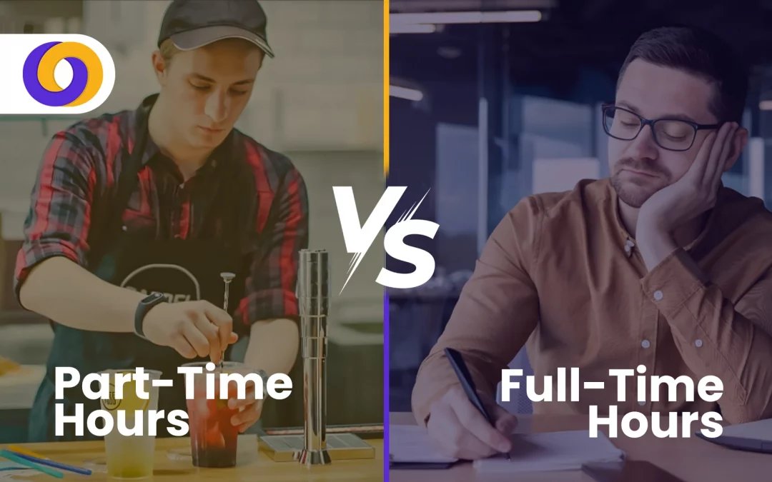 Full-Time vs Part-Time Hours for Employees: What You Should Know