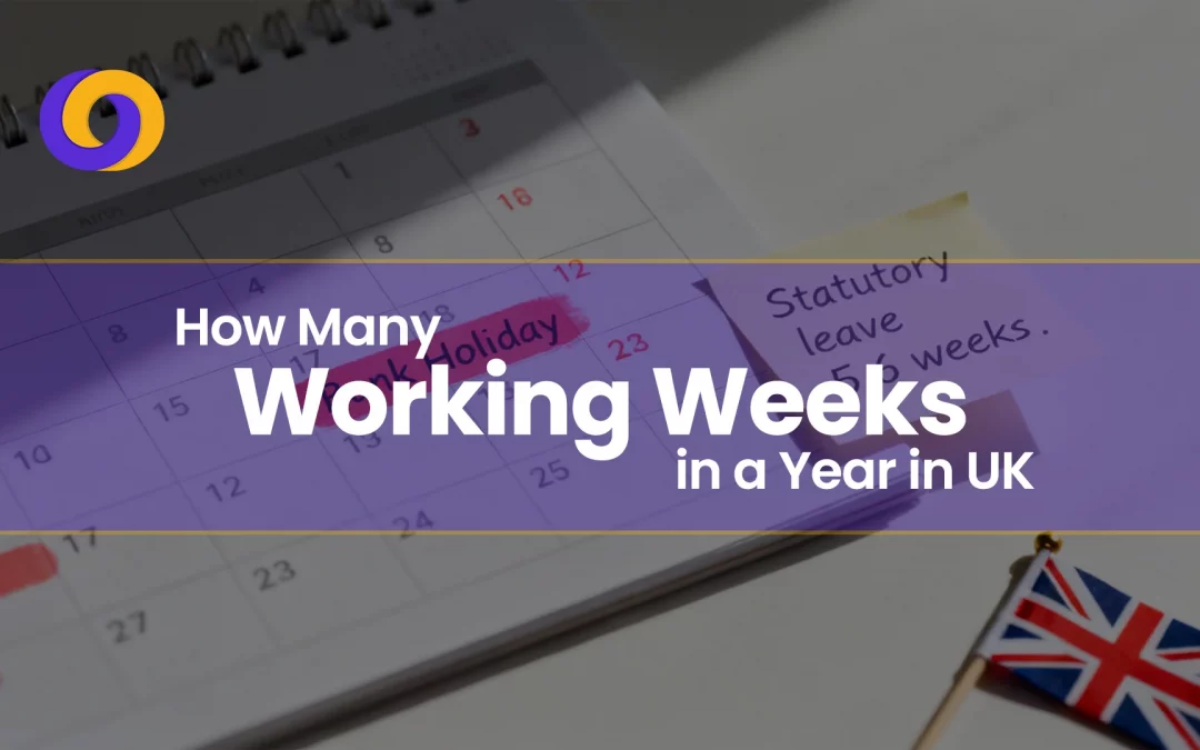 How Many Working Weeks in a Year in UK – Ultimate Guide