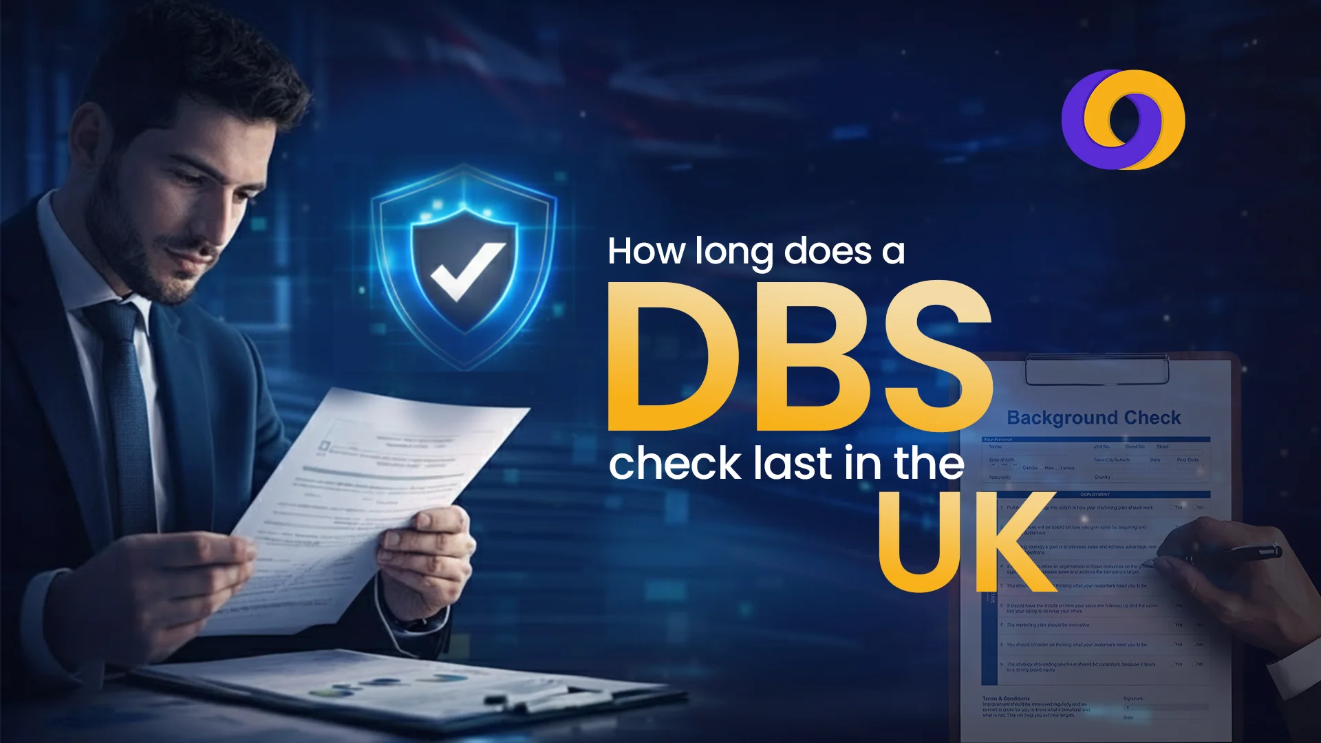 How Long Does a DBS Check Last in the UK How Long Does a DBS Check Last in the UK