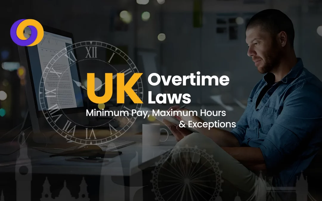 UK Overtime Laws: Minimum Pay, Maximum Hours & Exceptions