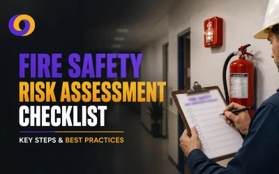 Fire Safety Risk Assessment Checklist: Key Steps & Best Practices