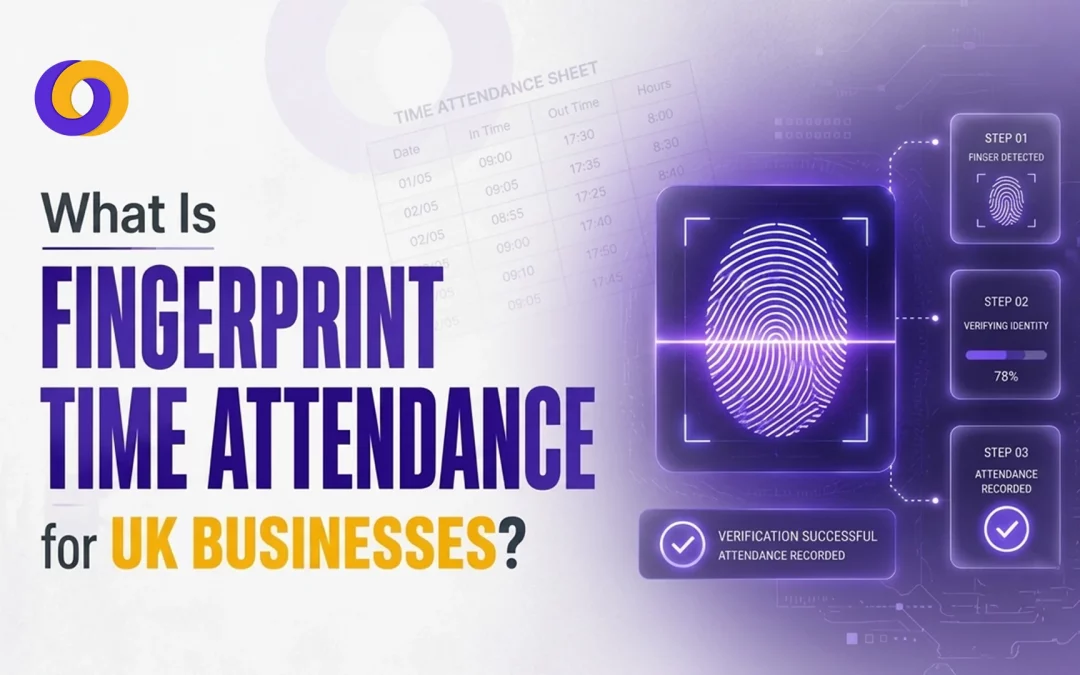 What Is Fingerprint Time Attendance and How Can It Benefit Your UK Business?