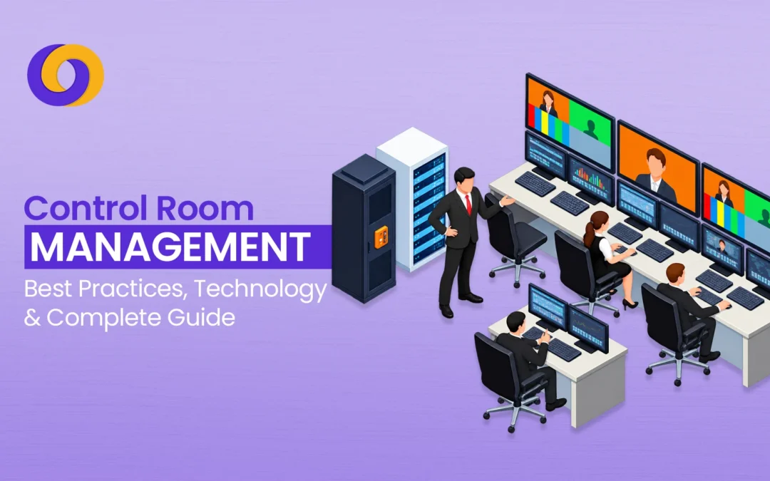 Control Room Management: Best Practices, Technology & Complete Guide